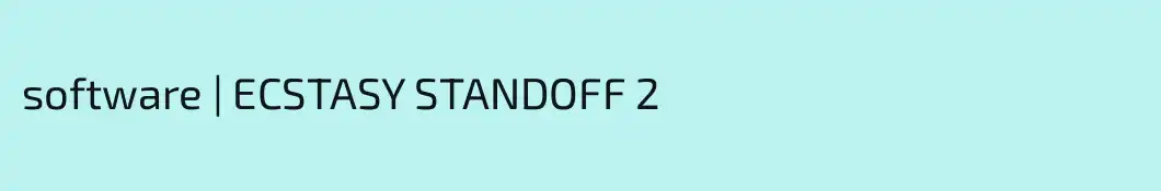 software | ECSTASY STANDOFF 2